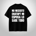 No necesito ChatGPT, mi esposa lo sabe todo.