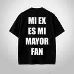 MI EX ES MI MAYOR FAN