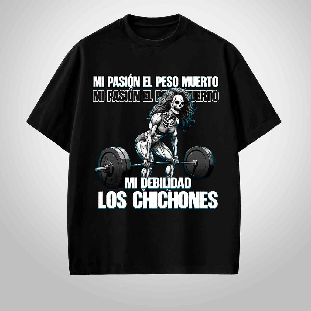 MI PASIÓN, EL PESO MUERTO, MI DEBILIDAD, LOS CHICHONES.