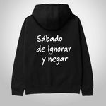 Sábado de ignorar y negar.