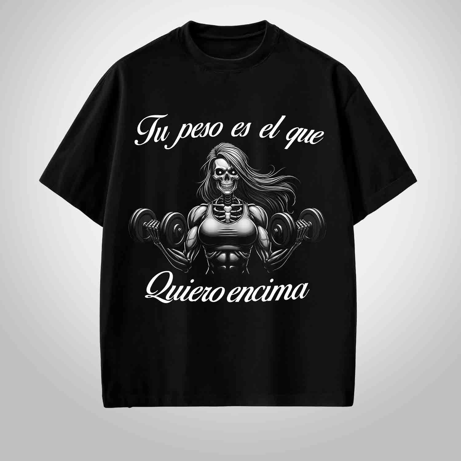 TU PESO ES LO QUE QUIERO ENCIMA